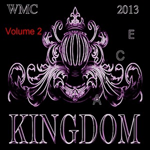 Kingdom Dance WMC 2013 Volume II