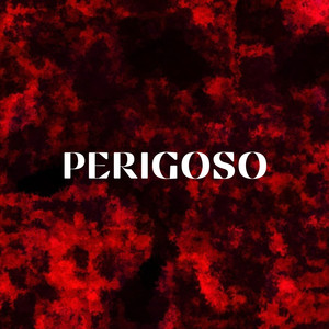 Perigoso (Explicit)