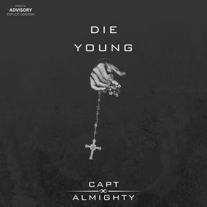 Die Young (feat. AlmighTy) [Explicit]