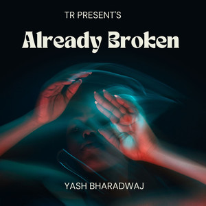 Already Broken (Orignal)