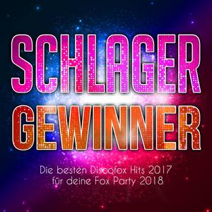 Schlager Gewinner - Die besten Discofox Hits 2017 für deine Fox Party 2018