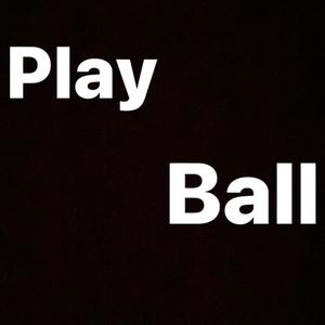 Play Ball (Explicit)