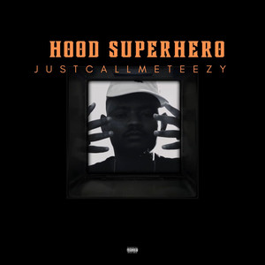 Hood Superhero (Explicit)