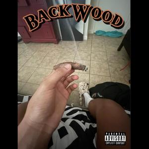 BackWood (Explicit)