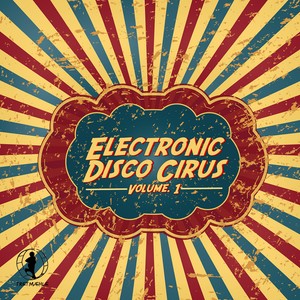 Electronic Disco Circus, Vol. 1