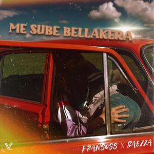Me sube bellakera (feat. Baezza & Lázaro romero) [Explicit]