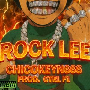 Rock Lee (feat. Ctrl F1) (Explicit)