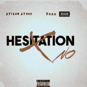 No Hesitation (feat. Fonz NSGB)