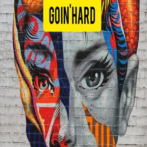 GOIN' HARD (feat. Bvbiiey Kidd, Dee Mxlly, Scxtty Tee & Silver Geey) [Explicit]