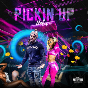 Pickin Up (Explicit)