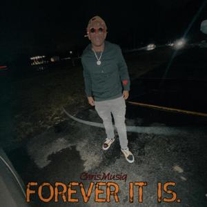 Forever It Is (Explicit)