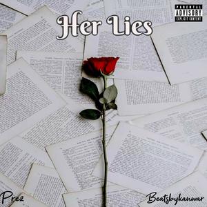 Her Lies (feat. Beatsbykanwar) [Explicit]