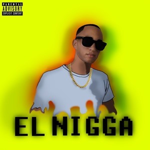 El Nigga (Explicit)