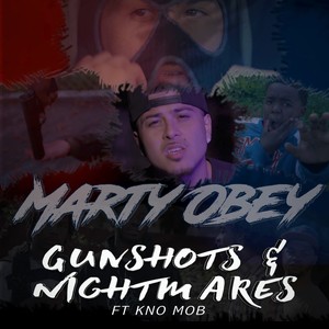 Gunshots & Nightmares (feat. Kno Mob) [Explicit]