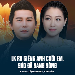 LK Ra Giêng Anh Cưới Em, Sáo Đã Sang Sông