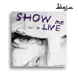 Show Me How to Live