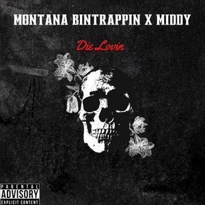 Die Lovin (feat. Middy) [Explicit]