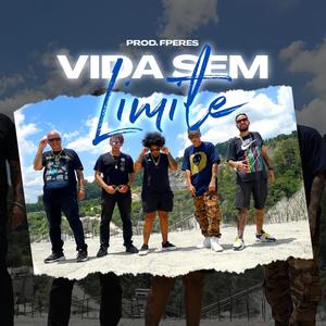 Vida Sem Limite(feat. Sandrão RZO, Clara Lima, Shady Rottweiler, Sujeito Sujo, Tom Função RHK & FPeres) (Explicit)
