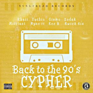 Back to the 90's (feat. Sachio, Kee b, Kwick 6ix, Nyne 11, Militant, Zodak & Gizmo876) [Explicit]