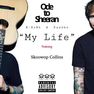 My Life (feat. Skoowop Collins & K-Ru$h) (Explicit)