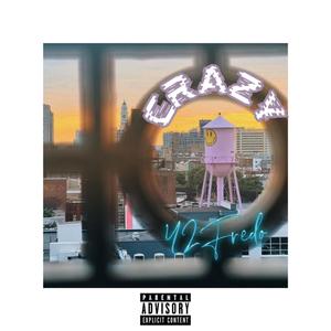 Crazy (Explicit)