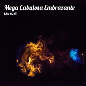 Mega Cabulosa Embrazante