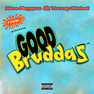 Good Bruddas (Explicit)