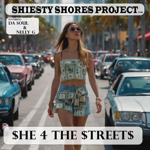 She 4 The Streets (feat. Da Soul & Nelly G) [Explicit]