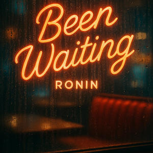 Been Waiting