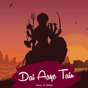 Dai Aaye Tain