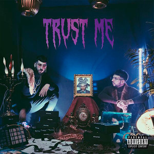 Trust Me (Explicit)