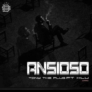 Ansioso (Afro) (feat. tony the plug) (Explicit)