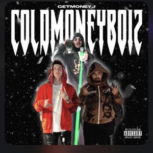 Cold Money Boiz (Explicit)