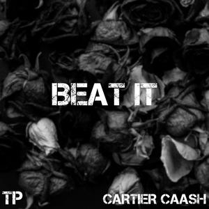 Beat It (feat. Cartier Caash)