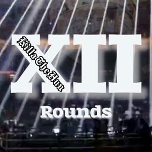 12 Rounds By Killa The Hun (feat. Killa The Hun, ChuCho & Ryno CN) (Explicit)