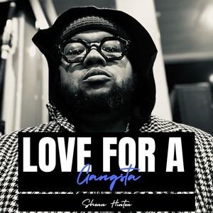 Shonn Hinton - Love for a Gangsta