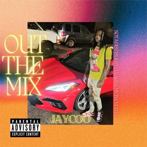 Out The Mix (Explicit)