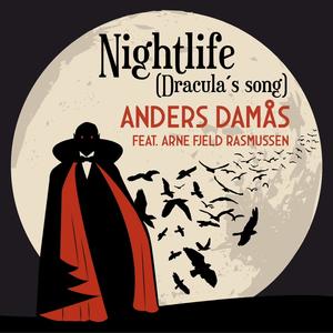 Nightlife (Dracula's Song) (feat. Arne Fjeld Rasmussen)