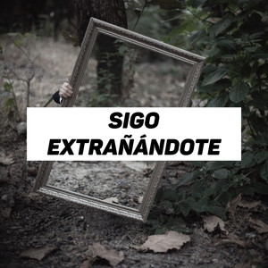 Sigo Extrañándote (feat. El Chacrato, Jermen & Kendrie Seraphin )