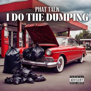 I Do The Dumping (Explicit)