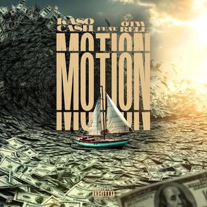 Motion (feat. O.T.W. RELL) [Explicit]