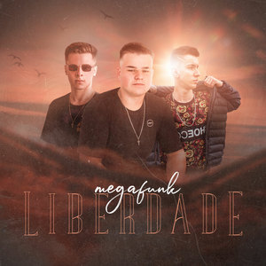 mega funk - liberdade (Explicit)