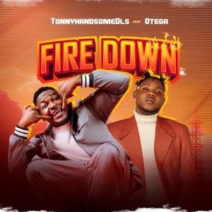 Fire down (feat. Otega)
