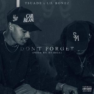 Don't Forget (feat. Lil Bonez) [Explicit]