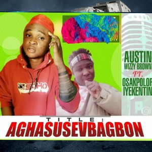 Aghasusevbagbon (feat. Feat osakpolor Iyekoetin)