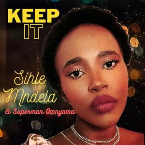 Keep it (feat. Superman Omnyama)