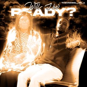 Will I Be Ready (Explicit)