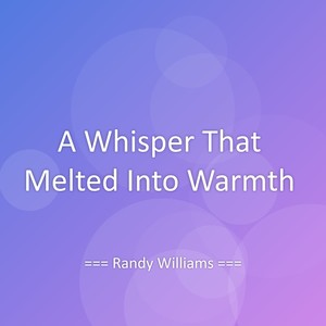A Whisper That Melted Into Warmth
