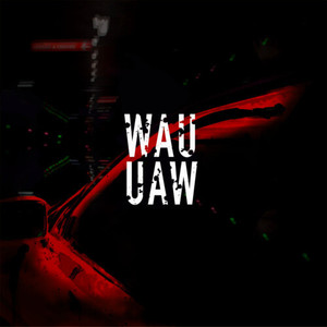 Wau Wau (Explicit)