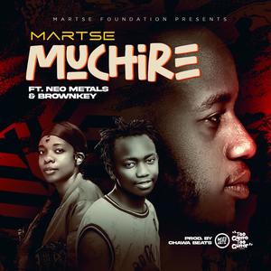 MUCHIRE (feat. Brown Key & Neo Metalz) (ChawaBeats Remix)